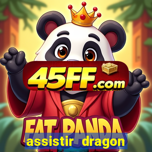 assistir dragon ball super broly